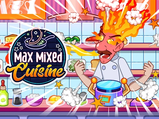 Max Mixed Cuisine - Nấu ăn cùng Max